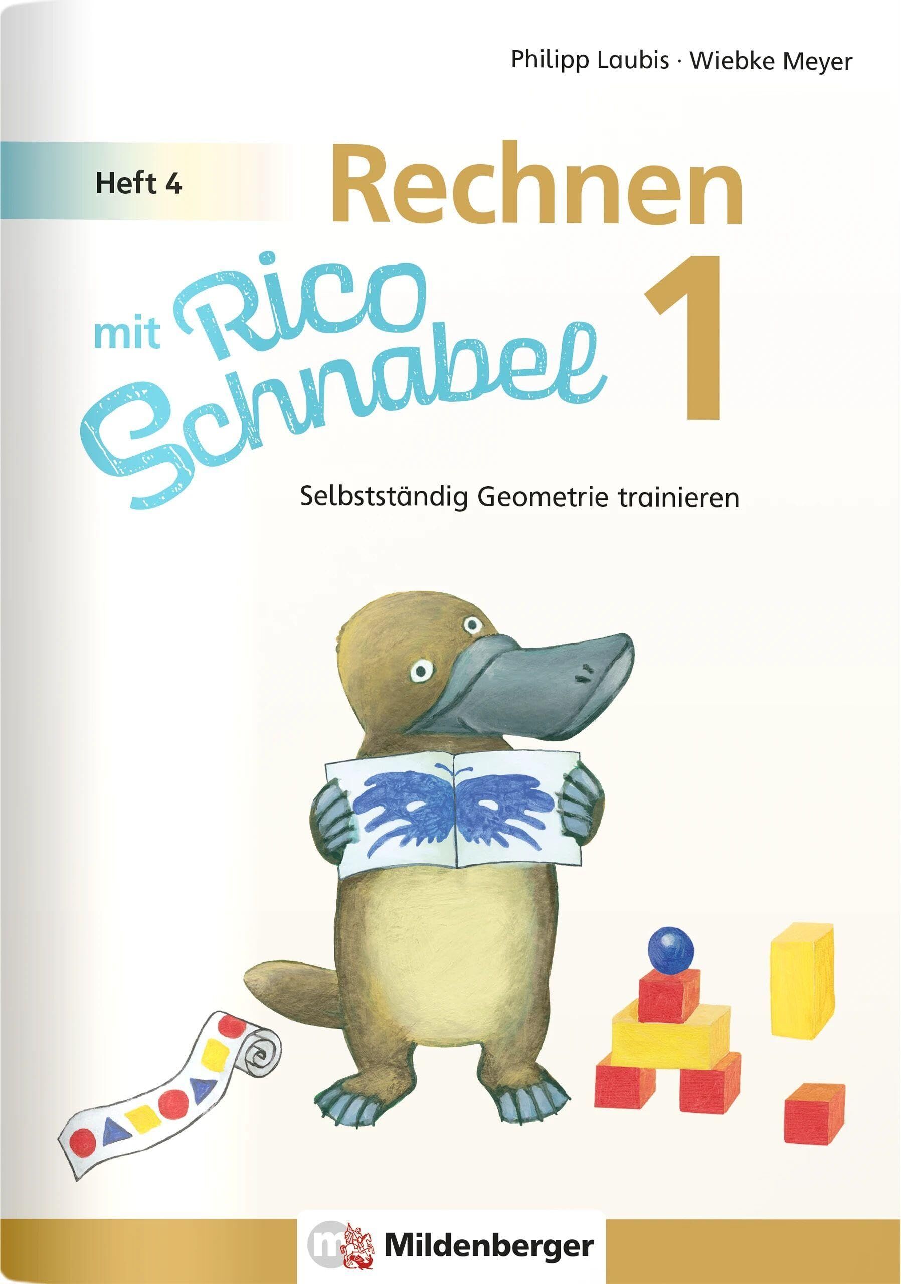 Rechnen mit Rico Schnabel Klasse 1, Heft 4 - Selbstständig Geometrie trainieren