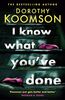 I Know What You've Done: a completely unputdownable thriller with shocking twists from the bestselling author