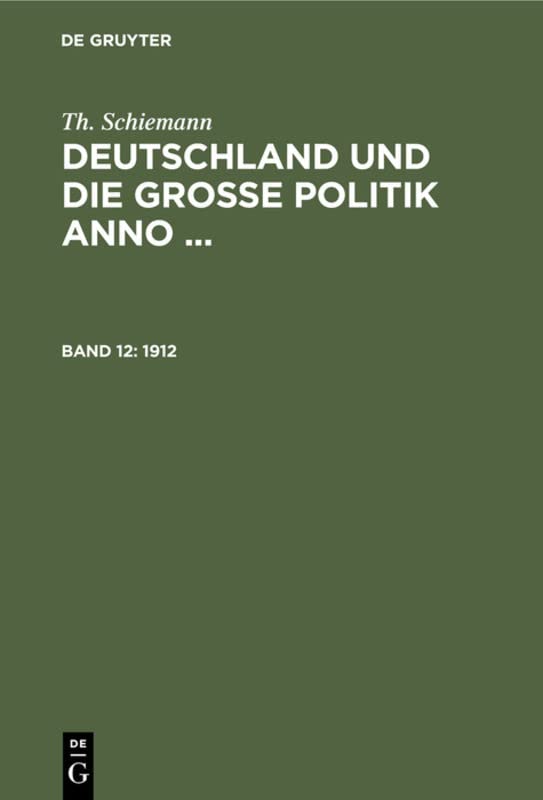 1912 (Th. Schiemann: Deutschland und die große Politik anno ...)