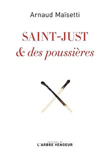 Saint-Just & des poussières