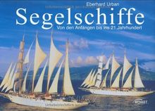 Segelschiffe: Von den Anfängen bis ins 21. Jahrhundert