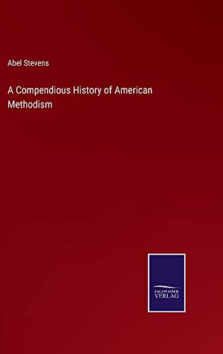 A Compendious History of American Methodism