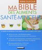 Bible des aliments santé-minceur (Ma)