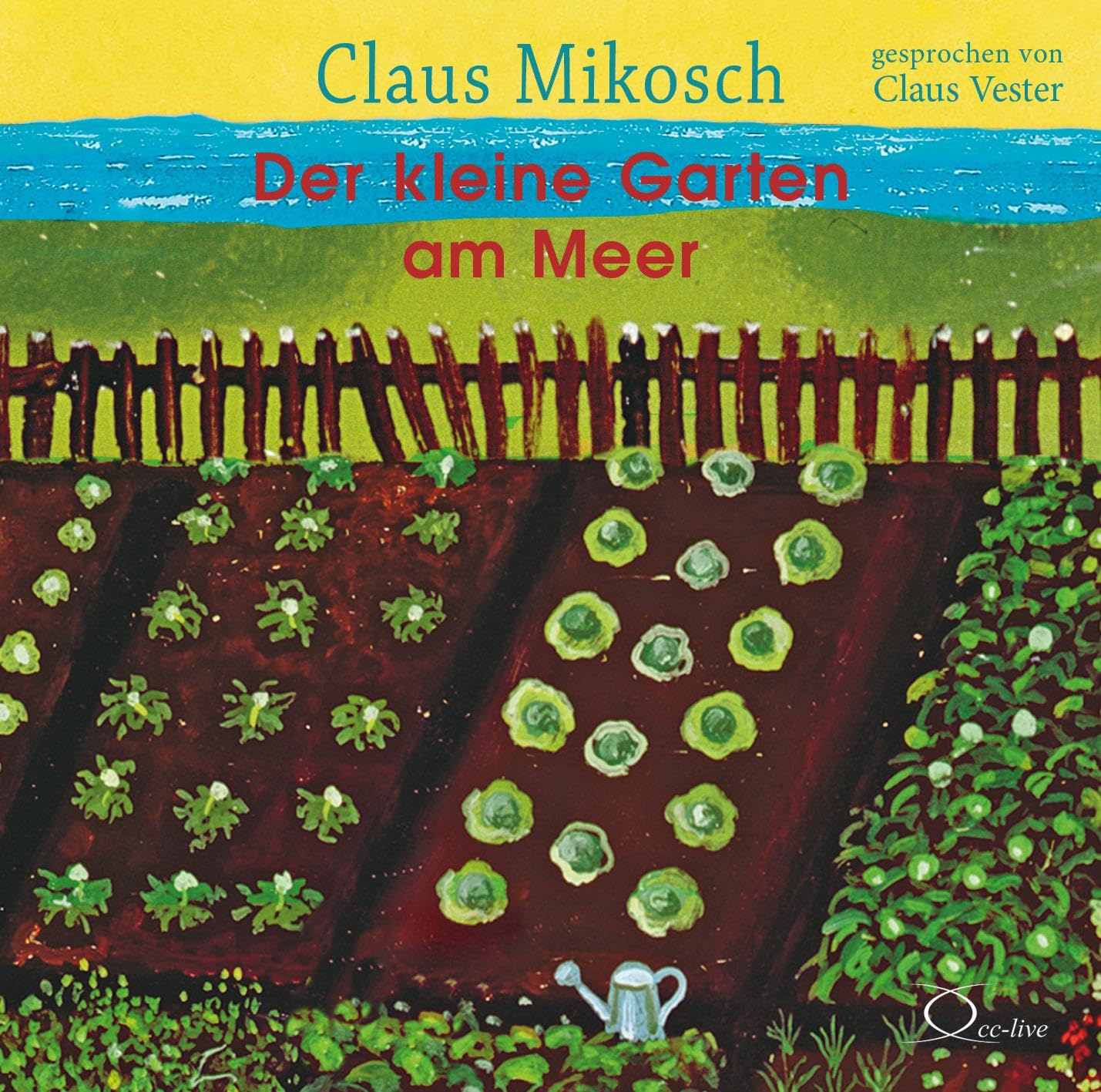 Der kleine Garten am Meer: Eine Erzählung darüber, was im Leben wirklich zählt