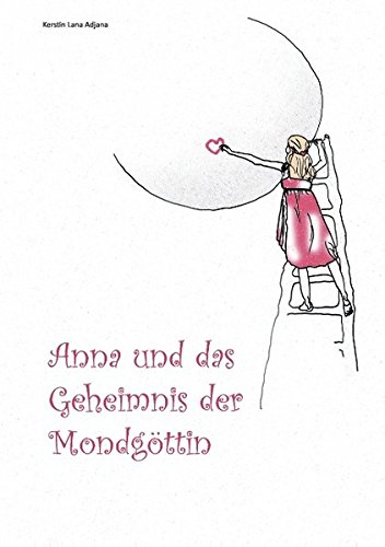 Anna und das Geheimnis der Mondgöttin