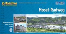 Bikeline Mosel-Radweg: Von Metz an den Rhein. Radtourenbuch, 300 km,  1 : 50 000, wetterfest/reißfest, GPS-Tracks-Download
