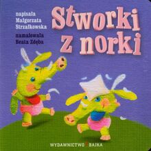 Stworki z norki Bajeczki dla maluszka 5