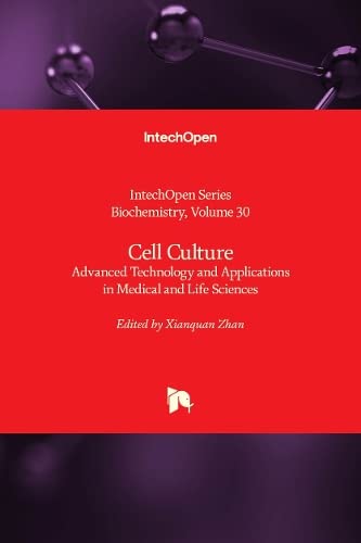 Cell Culture: Advanced Technology and Applications in Medical and Life Sciences (Biochemistry, 30)