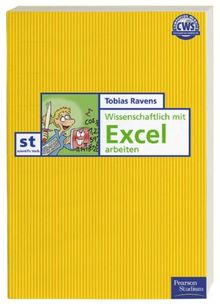 Wissenschaftlich mit Excel arbeiten (Pearson Studium - Scientific Tools)