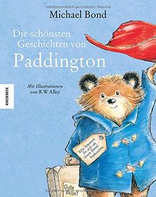 Die schönsten Geschichten von Paddington: Sechs Bilderbuchabenteuer