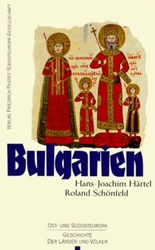 Bulgarien: Vom Mittelalter bis zur Gegenwart