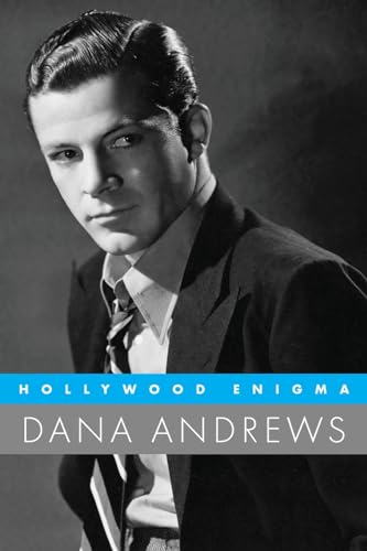 Hollywood Enigma: Dana Andrews (Hollywood Legends Series)