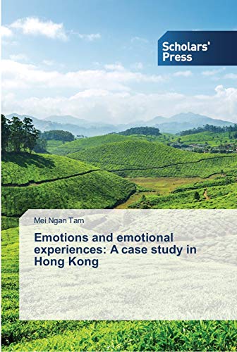 Emotions and emotional experiences: A case study in Hong Kong