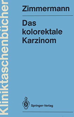 Das kolorektale Karzinom (Kliniktaschenbücher) (German Edition)
