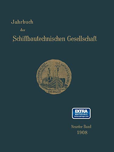 Jahrbuch der Schiffbautechnischen Gesellschaft: Neunter Band (Jahrbuch der Schiffbautechnischen Gesellschaft, 9, Band 9)