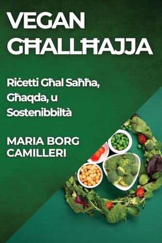 Vegan G¿all-¿ajja: Ri¿etti G¿al Sa¿¿a, G¿aqda, u Sostenibbiltà
