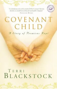 Covenant Child: A Story of Promises Kept de Blackstock, Terri | Livre | état bon