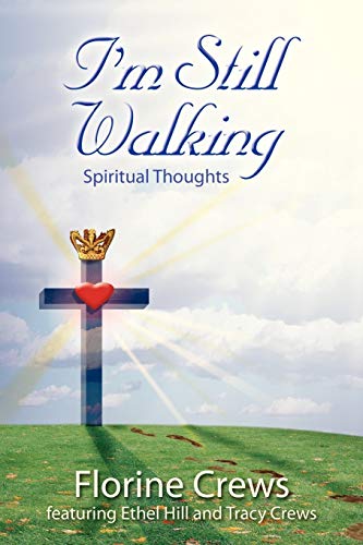 I'm Still Walking: Spiritual Thoughts