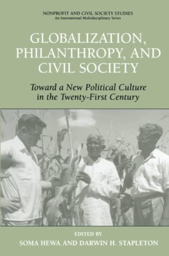 Globalization, Philanthropy, and Civil Society: Toward a New Political Culture in the Twenty-First Century (Nonprofit and Civil Society Studies)
