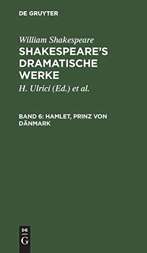 Hamlet, Prinz von Dänmark: Bd. 6 (William Shakespeare: Shakespeare’s dramatische Werke)