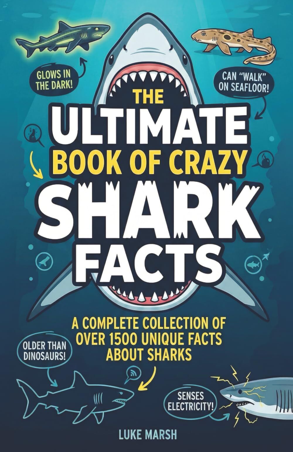 The Ultimate Book of Crazy Shark Facts