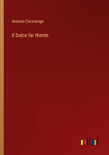 Il Dolce far Niente