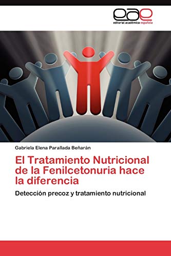 El Tratamiento Nutricional de la Fenilcetonuria hace la diferencia: Detección precoz y tratamiento nutricional