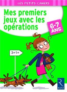 Mes premiers jeux avec les opérations, 6-7 ans