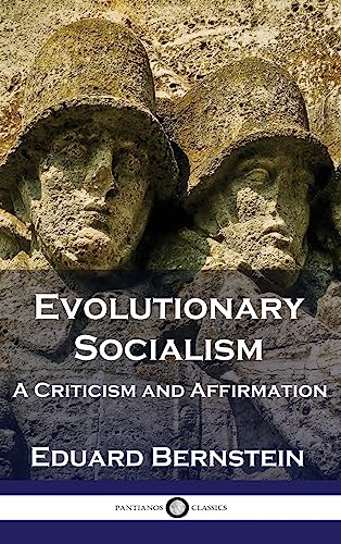 Evolutionary Socialism: A Criticism and Affirmation