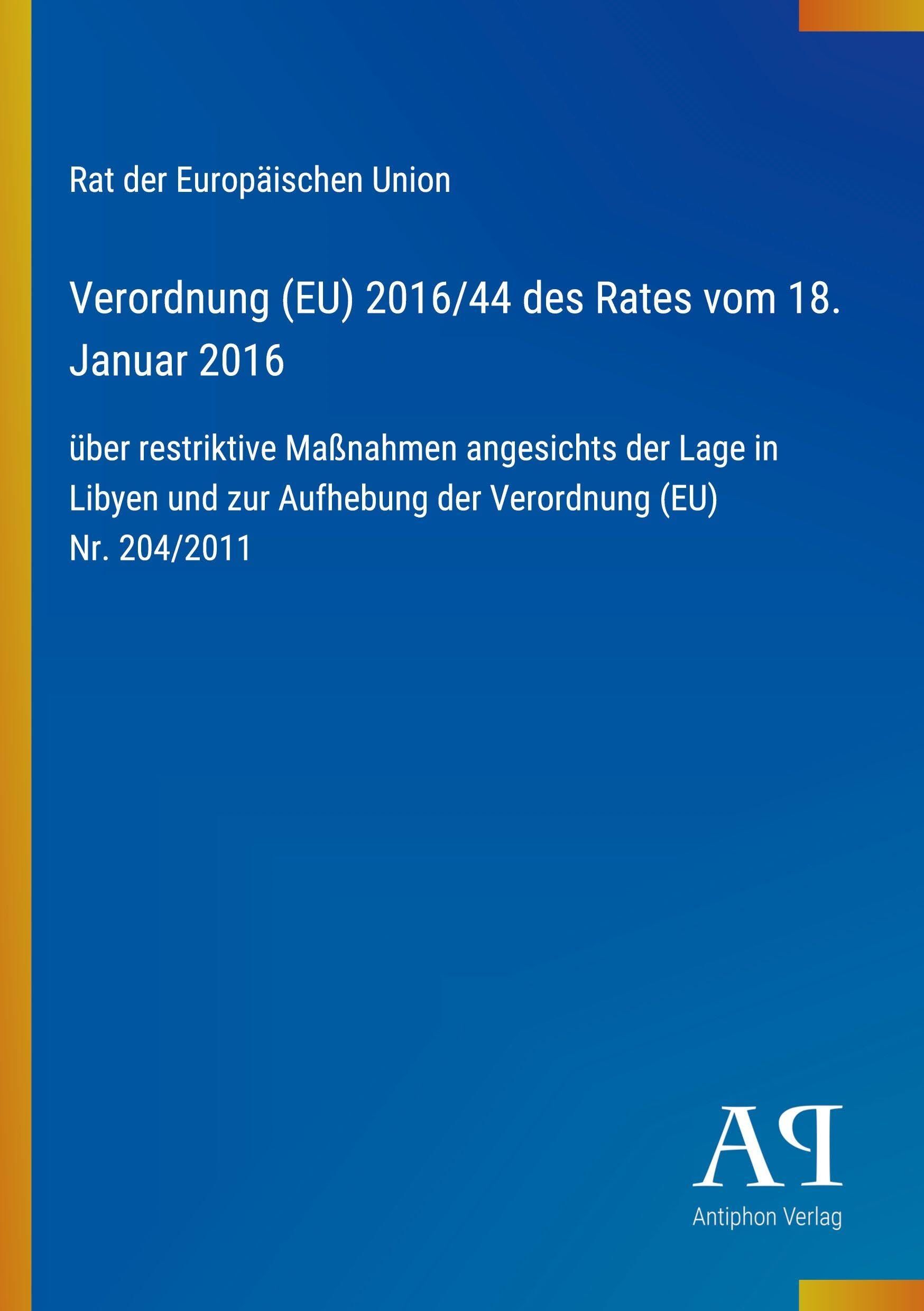 Verordnung (EU) 2016/44 des Rates vom 18. Januar 2016