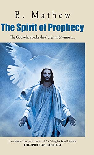 The Spirit of Prophecy: The God Who Speaks Thro' Dreams & Visions...