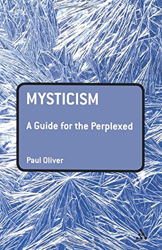 Mysticism: A Guide for the Perplexed (Guides for the Perplexed)