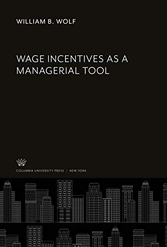 Wage Incentives as a Managerial Tool