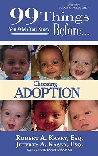 Kasky, Esq Kasky A. 99 Things You Wish You Knew Before Choosing Adoption