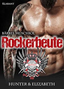 Rockerbeute. Hunter und Elizabeth: Rockerroman