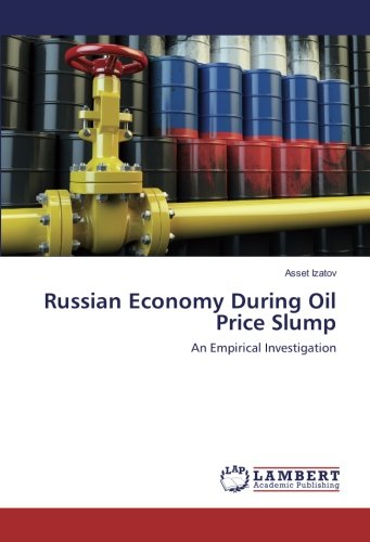 Russian Economy During Oil Price Slump: An Empirical Investigation
