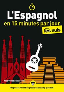 L'espagnol en 15 minutes par jour pour les nuls
