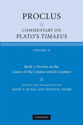 Proclus: Commentary on Plato's Timaeus: Volume 2, Book 2: Proclus on the Causes of the Cosmos and its Creation