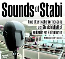 Sounds of Stabi: Eine akustische Vermessung der Staatsbibliothek zu Berlin am Kulturforum