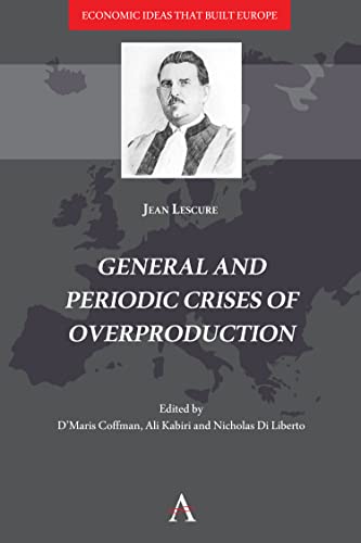 General and Periodic Crises of Overproduction (Anthem Other Canon Economics, 2, Band 2)