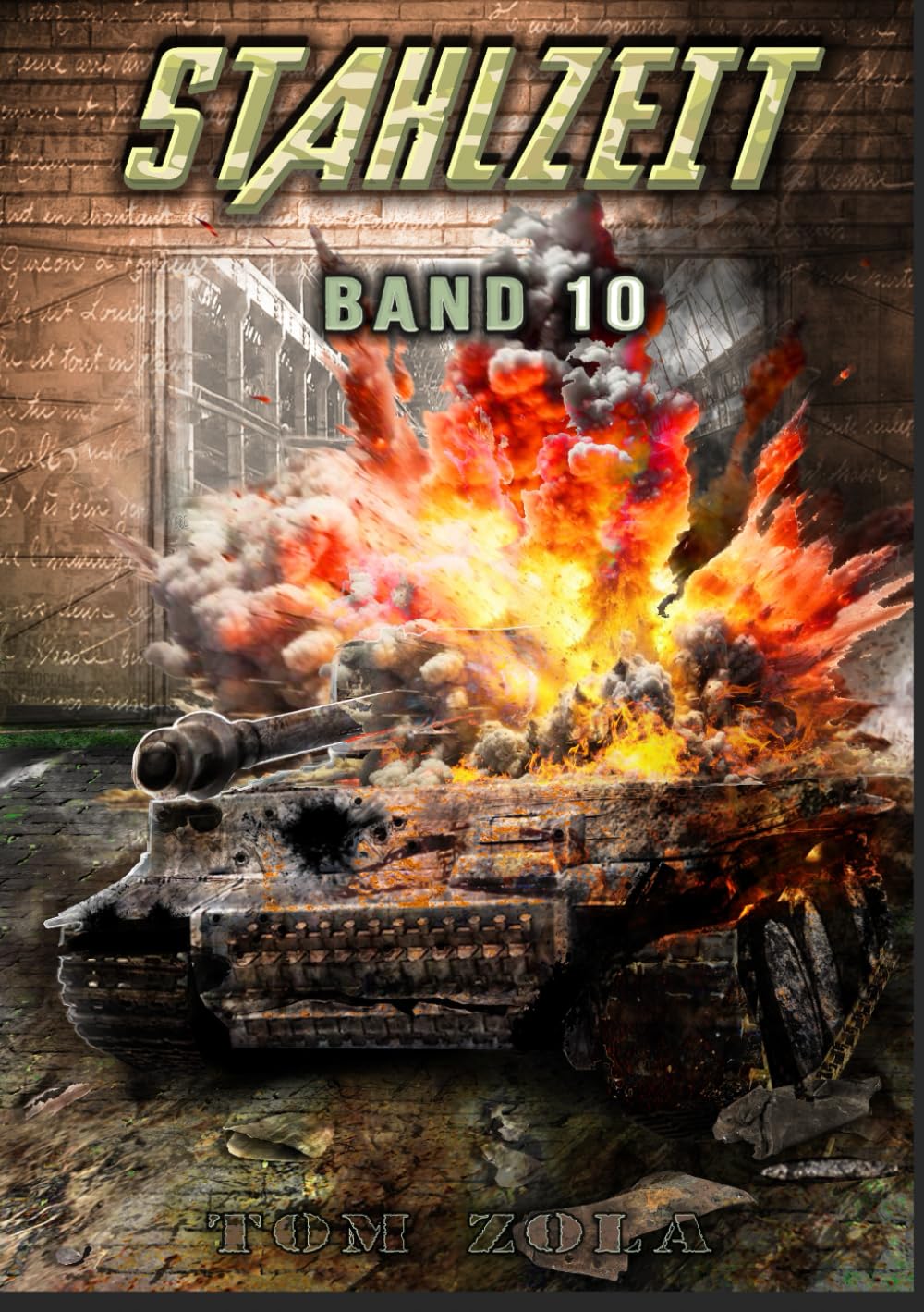 STAHLZEIT Band 10: SEELÖWE – DIE INVASION – Der andere 2. Weltkrieg: SEELÖWE - DIE INVASION DER ANDERE WELTKRIEG - EINE ALTERNATIVE GESCHICHTE ... über einen anderen 2. Weltkrieg, Band 10)