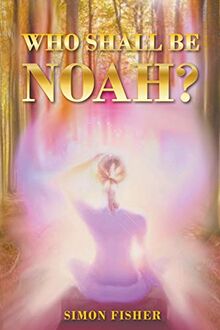 Who Shall Be Noah?
