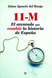 11 M: el atentado que cambió la historia de España (Actualidad)