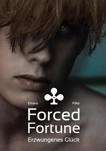 Forced Fortune: Erzwungenes Glück - Files