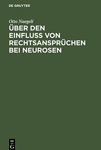 Über den Einfluß von Rechtsansprüchen bei Neurosen: Öffentliche Antrittsrede gehalten am 13. Februar 1913