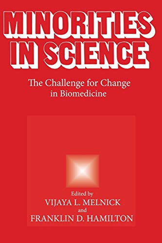 Minorities in Science: The Challenge For Change In Biomedicine