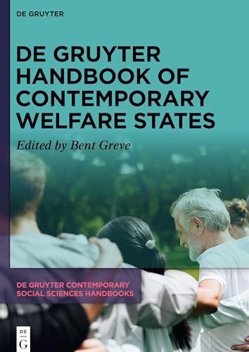 De Gruyter Handbook of Contemporary Welfare States (De Gruyter Contemporary Social Sciences Handbooks, 1)