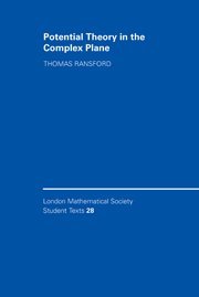 Potential Theory in the Complex Plane (London Mathematical Society Student Texts, Band 28)