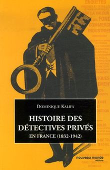 Histoire des détectives privés en France (1832-1942)