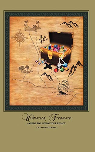 Unburied Treasure: A Guide to Leaving Your Legacy